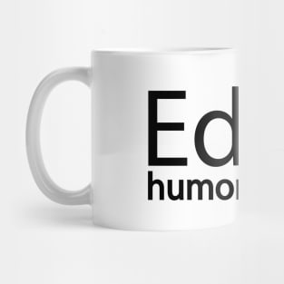 Edgy humor artistic design Mug